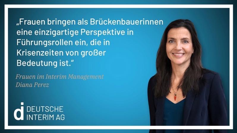 Für Diana Perez sind Interim Managerinnen Brückenbauerinnen in Krisen.